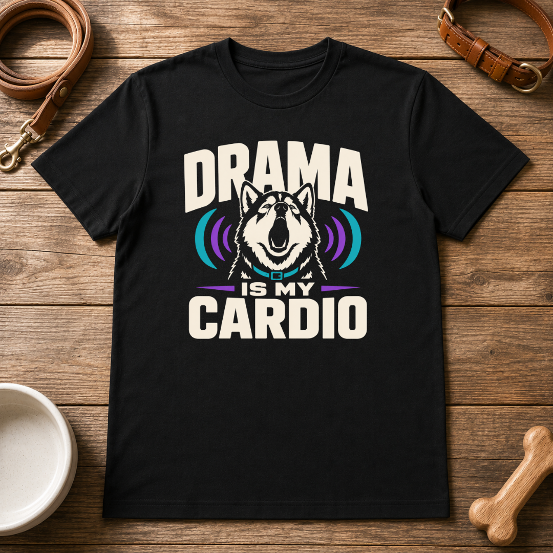Husky | Drama Is My Cardio T-Shirt