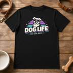 Dog Life T-Shirt