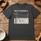 The Key to Happiness is a Dachshund T-Shirt