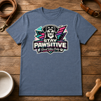Stay Pawsitive T-Shirt
