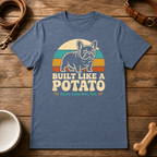 Built Like a Potato T-Shirt