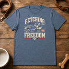 Fetching Freedom T-Shirt
