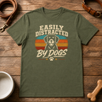 Easily Distracted by Dogs T-Shirt