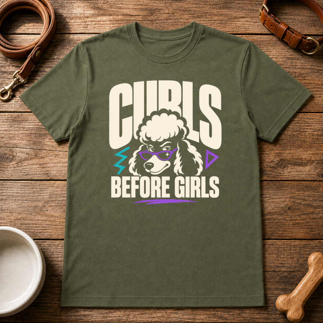 Poodle | Curls Before Girls T-Shirt