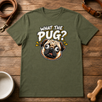 What The Pug T-Shirt