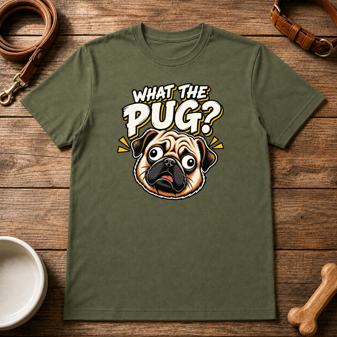 What The Pug T-Shirt