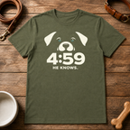 He Knows T-Shirt