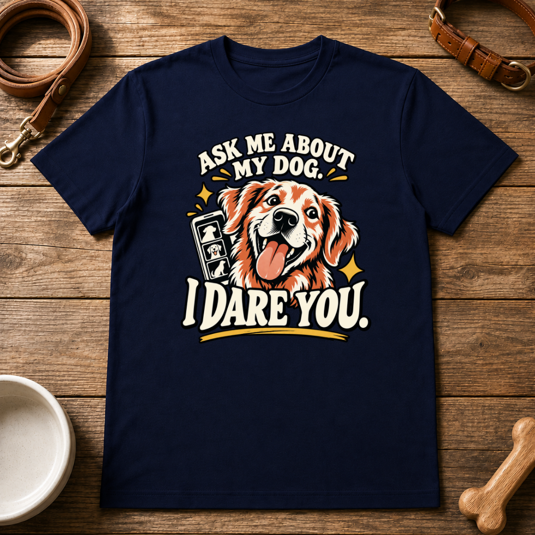 Ask Me About My Dog T-Shirt