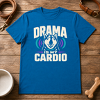 Husky | Drama Is My Cardio T-Shirt