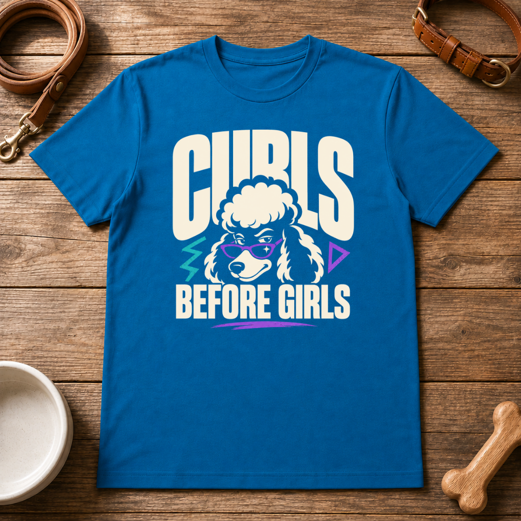 Poodle | Curls Before Girls T-Shirt