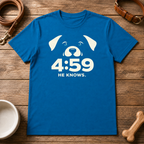 He Knows T-Shirt