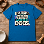 Less People More Dogs T-Shirt