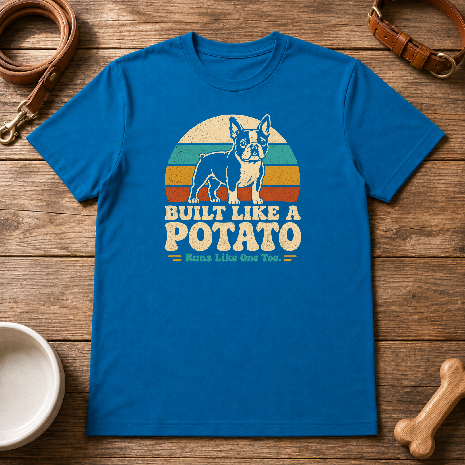 Built Like A Potato Boston Terrier T-Shirt
