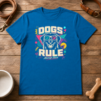 Dogs Rule T-Shirt