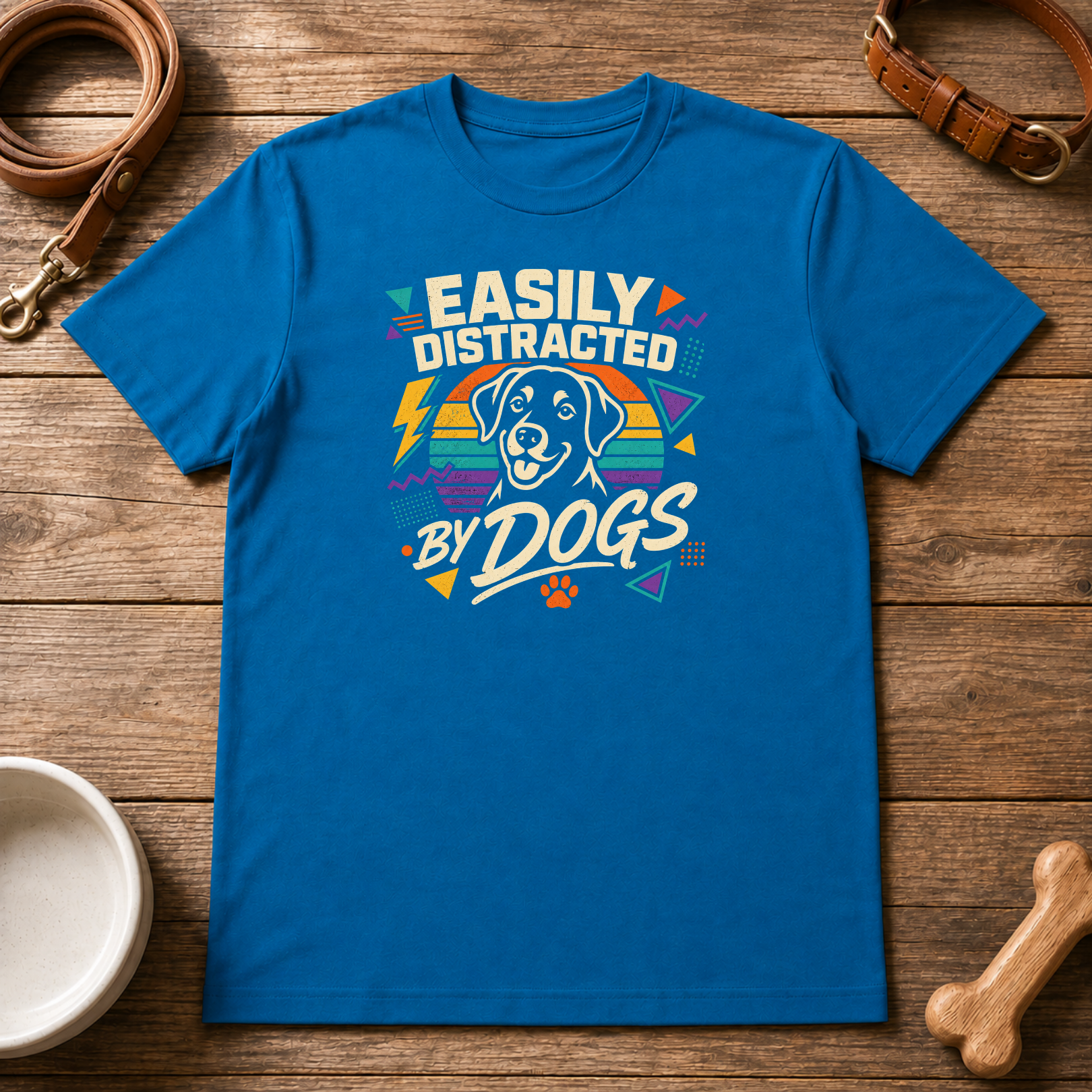 Easily Distracted by Dogs T-Shirt