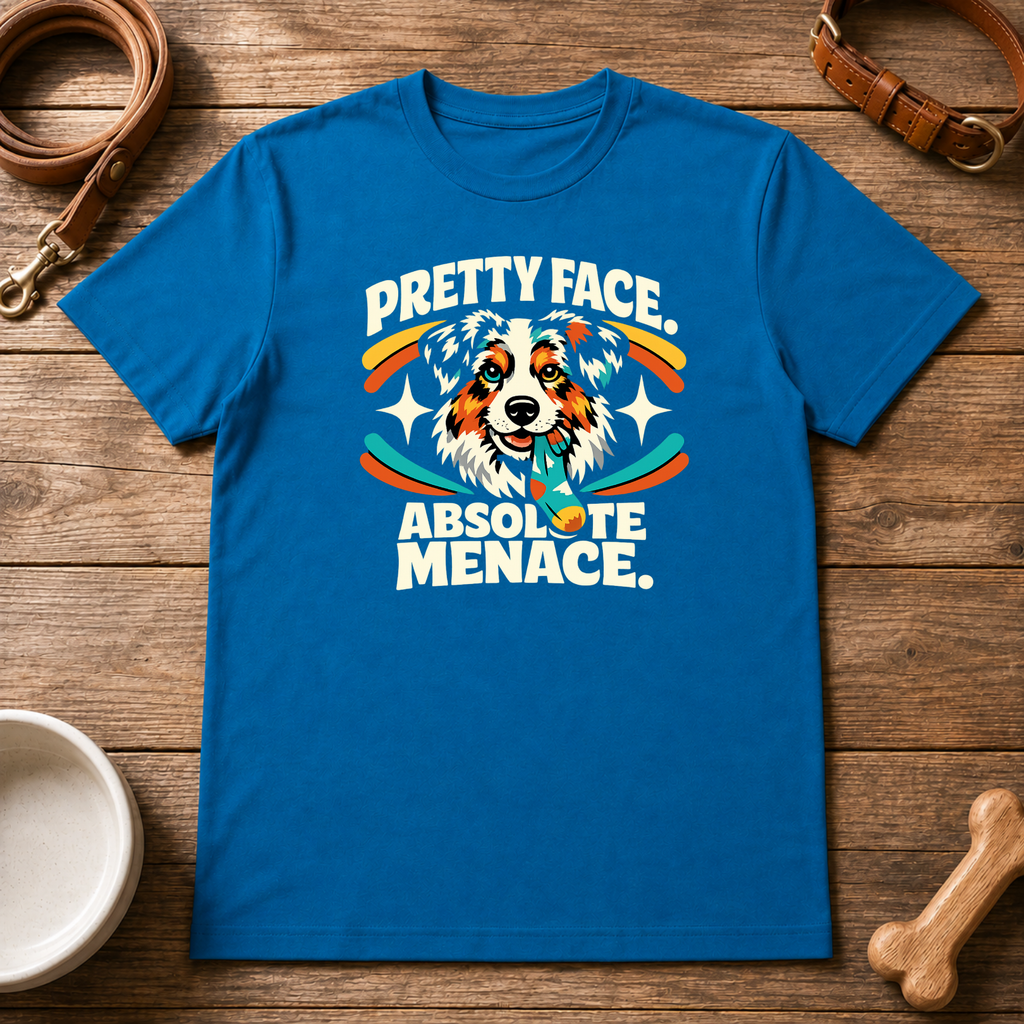 Australian Shepherd Pretty Face. Absolute Menace. T-Shirt