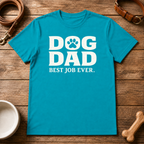 Dog Dad. Best Job Ever T-Shirt