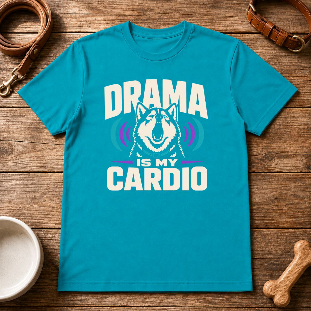 Husky | Drama Is My Cardio T-Shirt