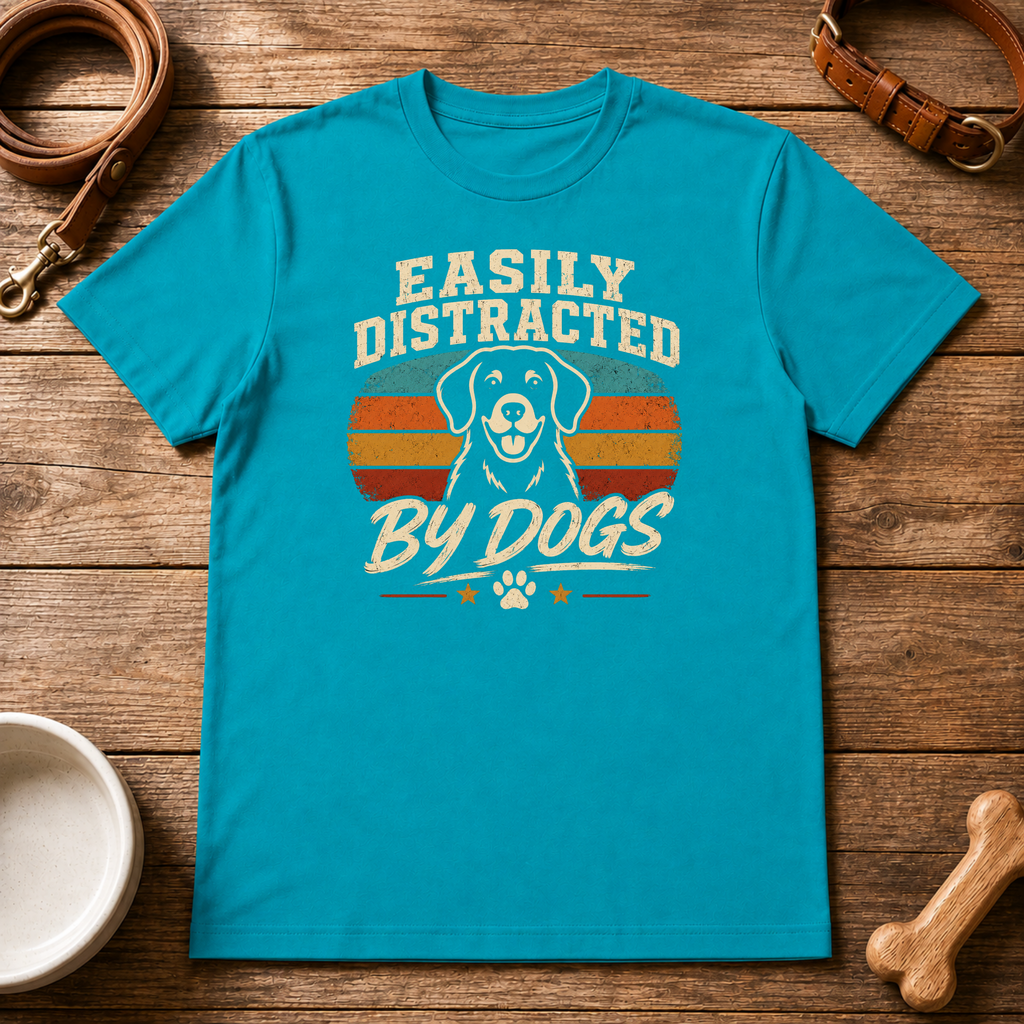 Easily Distracted by Dogs T-Shirt
