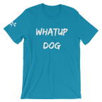 Whatup Dog Short-Sleeve Unisex T-Shirt