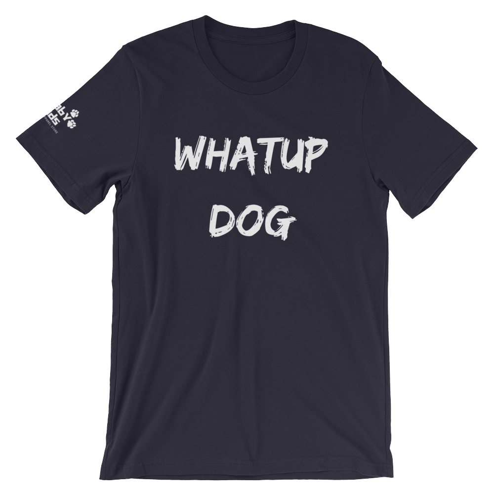 Whatup Dog Short-Sleeve Unisex T-Shirt