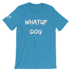 Whatup Dog Short-Sleeve Unisex T-Shirt