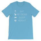 EAT PETDOGS SLEEP REPEAT Short-Sleeve Unisex T-Shirt