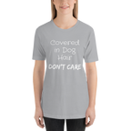 Covered in Dog Hair, Don't Care Short-Sleeve Unisex T-Shirt