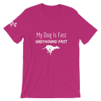 My Dog is Greyhound Fast T-Shirt