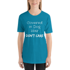 Covered in Dog Hair, Don't Care Short-Sleeve Unisex T-Shirt