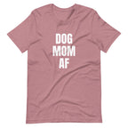 Dog Mom AF Short-Sleeve Unisex T-Shirt