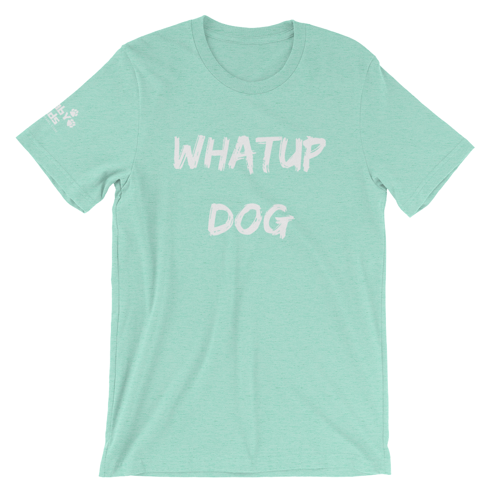 Whatup Dog Short-Sleeve Unisex T-Shirt