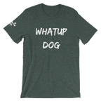 Whatup Dog Short-Sleeve Unisex T-Shirt