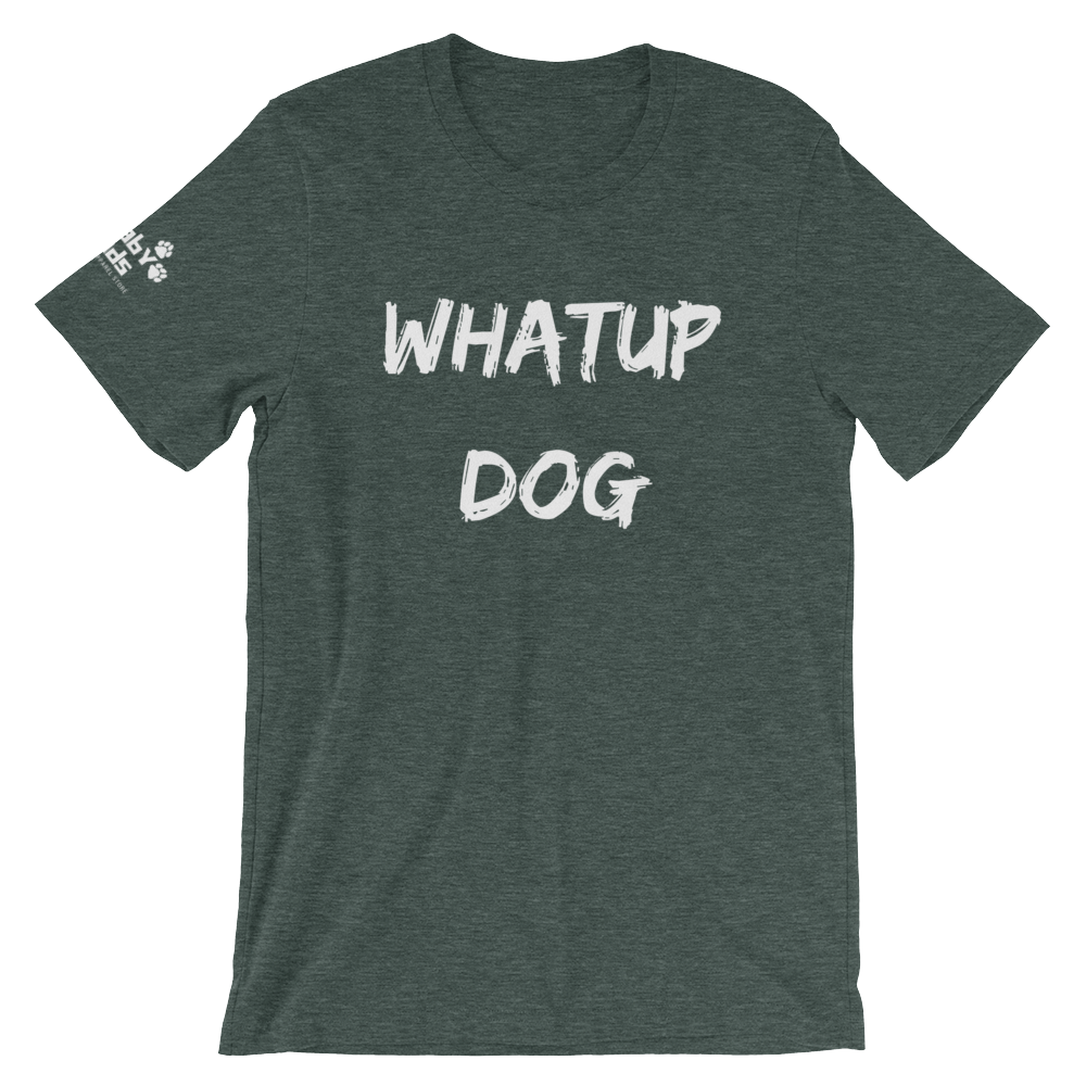 Whatup Dog Short-Sleeve Unisex T-Shirt