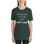 Covered in Dog Hair, Don't Care Short-Sleeve Unisex T-Shirt