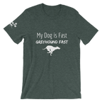 My Dog is Greyhound Fast T-Shirt