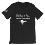 My Dog is Greyhound Fast T-Shirt