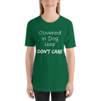 Covered in Dog Hair, Don't Care Short-Sleeve Unisex T-Shirt