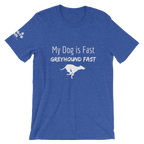 My Dog is Greyhound Fast T-Shirt