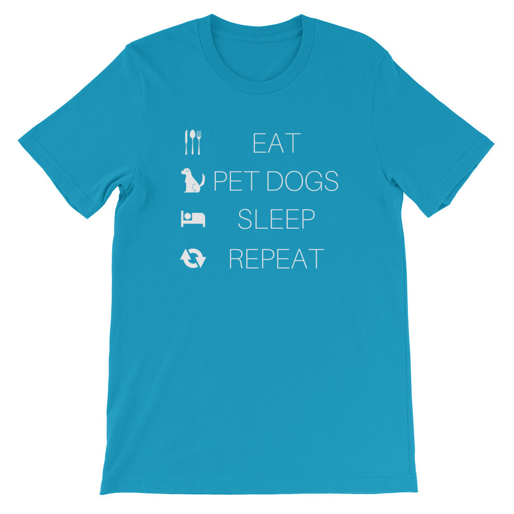 EAT PETDOGS SLEEP REPEAT Short-Sleeve Unisex T-Shirt