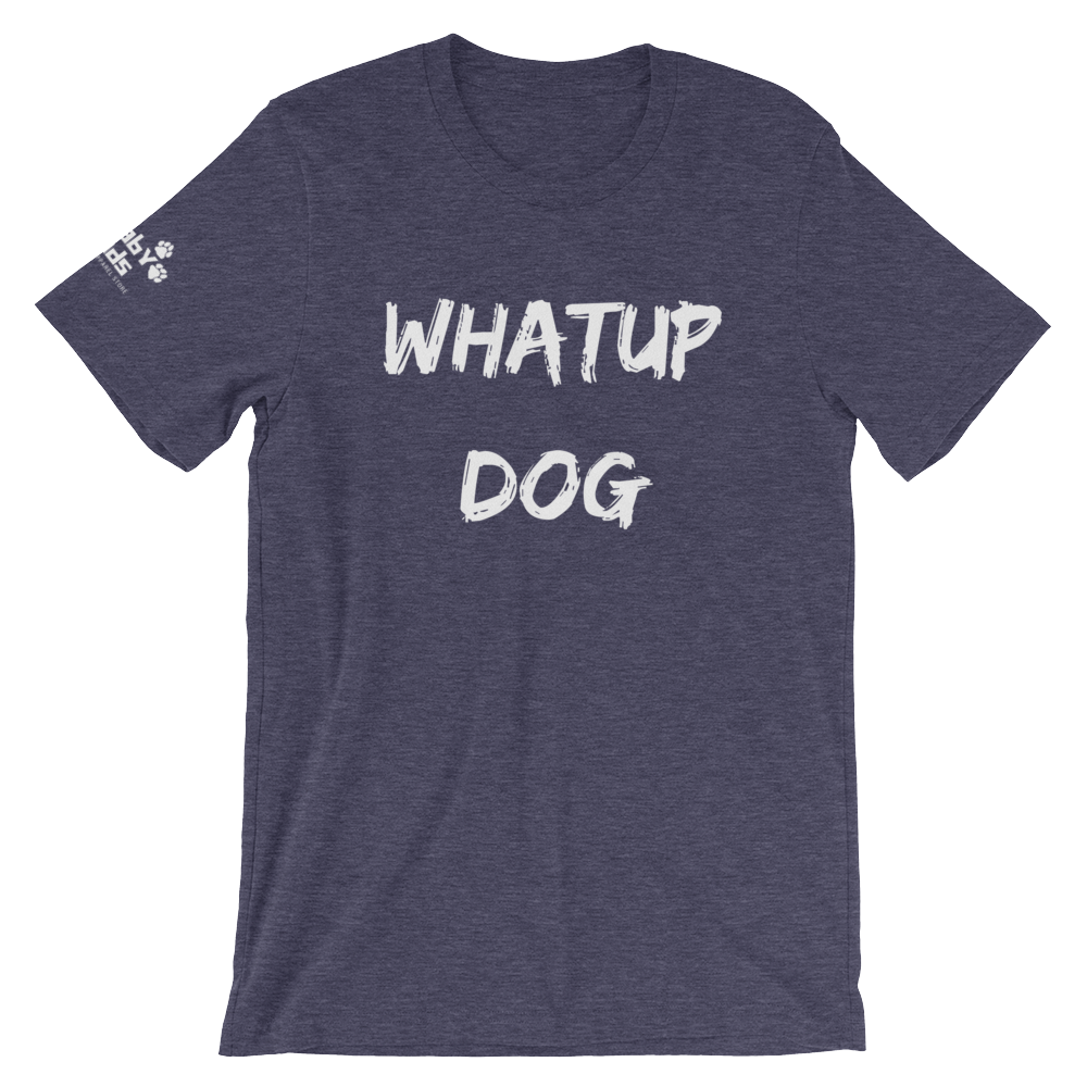 Whatup Dog Short-Sleeve Unisex T-Shirt