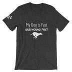 My Dog is Greyhound Fast T-Shirt