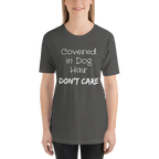 Covered in Dog Hair, Don't Care Short-Sleeve Unisex T-Shirt