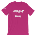 Whatup Dog Short-Sleeve Unisex T-Shirt