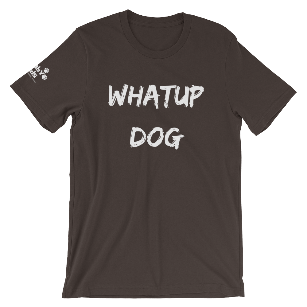 Whatup Dog Short-Sleeve Unisex T-Shirt