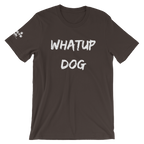 Whatup Dog Short-Sleeve Unisex T-Shirt