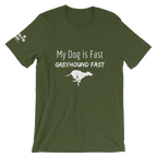 My Dog is Greyhound Fast T-Shirt