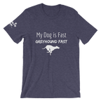 My Dog is Greyhound Fast T-Shirt