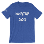 Whatup Dog Short-Sleeve Unisex T-Shirt