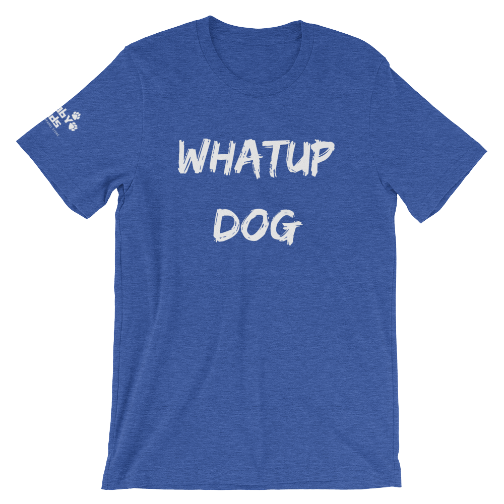 Whatup Dog Short-Sleeve Unisex T-Shirt